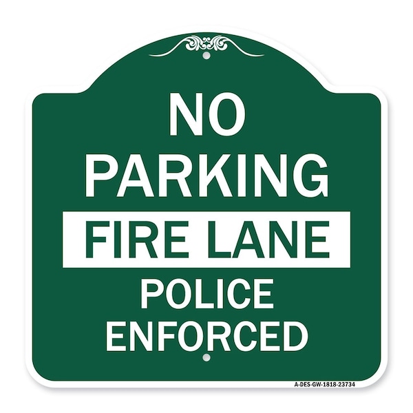 Signmission No Parking Fire Lane Police Enforced, Green & White Aluminum Sign, 18" x 18", GW-1818-23734 A-DES-GW-1818-23734 - main